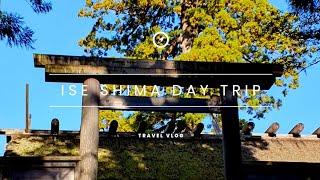 Day Trip l Ise-Shima l Mie l Dec 2022