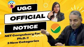 Shocking | UGC Official Notice | NET Compulsory for Ph.D. !! 3 New Categories | By Navdeep Kaur