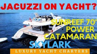 JACUZZI on a Catamaran? Why Has Catamaran Skylark Removed Theirs? 70ft Sunreef Skylark