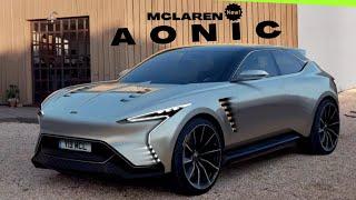 2024 McLaren Aonic Suv Ev: could this be 1st electric SUV from McLaren?