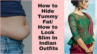 How to Hide Tummy Fat in Indian Wear | How to Look Slim | Tummy ko hide kaise karen | Clothing Tips