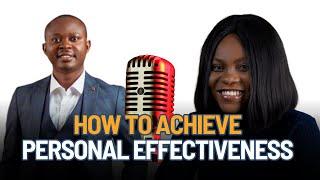 How to Achieve Personal Effectiveness for Corporate Excellence | Boost Productivity | Career Growth