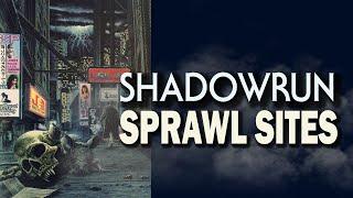 Shadowrun: Достопримечательности мегаполиса или Sprawl Sites.