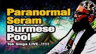 Tok Singa | Paranormal Malaysia Paling Seram | LIVE!!! Burmese Pool