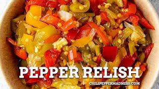 Pepper Relish Recipe (Both Hot Pepper Relish & Sweet Pepper Relish)