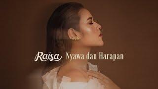 Raisa - Nyawa dan Harapan (Official Music Video)