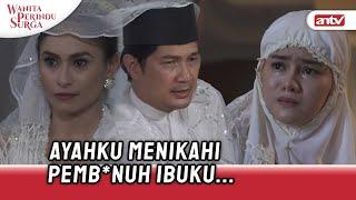 Demi Harta Kekayaan, Ibu Kandung Jadi Korban! | Wanita Perindu Surga ANTV Eps 45 FULL