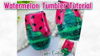 Watermelon Tumbler Tutorial