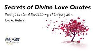 Secrets of Divine Love Quotes by A. Helwa