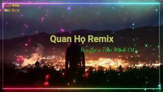 Quan Họ Remix Huy Lee It Mạnh Cường Full (HD) 2022