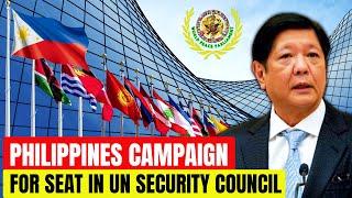 The Philippines Campaign for Seat in UN Security Council: Diplomatic Leverage against China