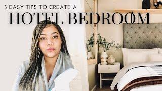 HOW TO UPGRADE YOUR BEDROOM TO FEEL LIKE A HOTEL ROOM | 5 Easy Tips | “Stealing” Luxury Hotel Tricks