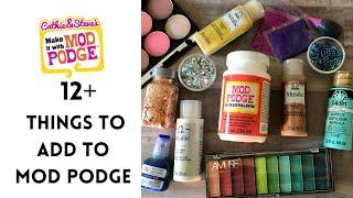 12+ Things to Add to Mod Podge for Artful Effects