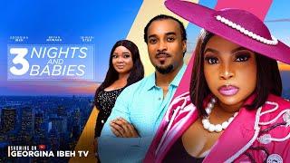 3 NIGHT AND 3 BABIES (THE MOVIE) GEORGINA IBEH BRYAN OKWARA -2024 LATEST NIGERIAN MOVIES