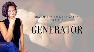 Guided Meditation for Generator Human Design Type