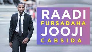 RAADI FURSADAHA, JOOJI CABSIDA