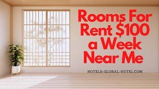 Best Cheap Rooms For Rent $100 a Weekly Near Me