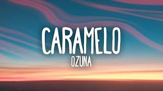 Ozuna - Caramelo (Letra / Lyrics)