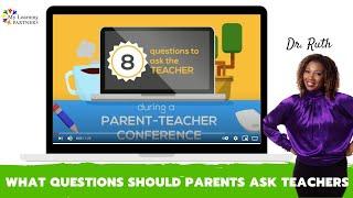 Questions Every Parent Should Ask the Teacher