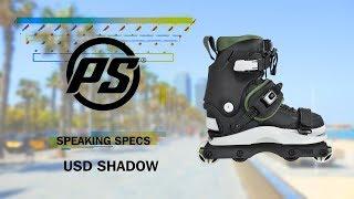 USD Shadow skates - Speaking Specs