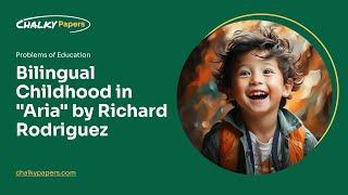 Bilingual Childhood in "Aria" by Richard Rodriguez - Essay Example