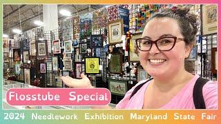 Flosstube Special: Cross Stitch and Needlework Home Arts Exhibition Tour 2024 Maryland State Fair