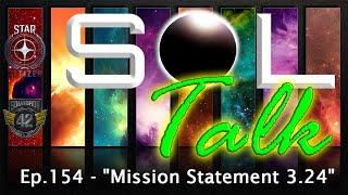 SOL Talk! Ep.154 - "Mission Statement 3.24"