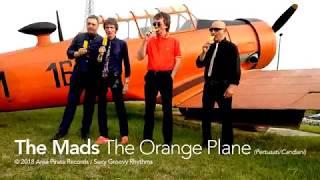 The Mads - The Orange Plane