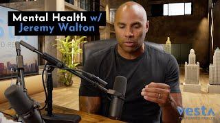 Let's Talk Mental Health! | with Jeremy Walton of the Walton Method