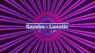 Gazebo - Lunatic (Disco-matic Express Edit) 2022