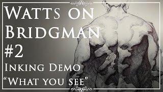 Watts on Bridgman Livestream 2 - "What You See"