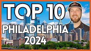 Top 10 Things To Do In Philadelphia in 2024