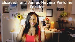 Elizabeth and James Nirvana Perfume For Her Review