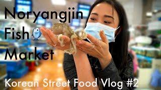 KOREAN STREET FOOD VLOG #2 l Noryangjin Fish Market 