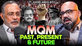 The Era Of MQM ft. Haider Abbas Rizvi | Junaid Akram Podcast #184