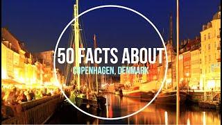 50 Facts About - Copenhagen, Denmark
