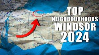 Top 5 Neighbourhoods of Windsor Ontario for 2024