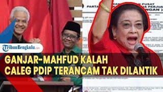 Ganjar-Mahfud Kalah Suara, Caleg PDIP Terancam Tidak Dilantik