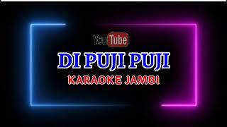 KARAOKE LAGU JAMBI DI PUJI PUJI