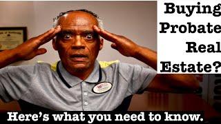 Buying Probate Real Estate? Here’s what you need to know. #probate