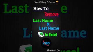 How to remove first name & last name in excel tips and tricks  #exceltips #tutorials #shortvideo