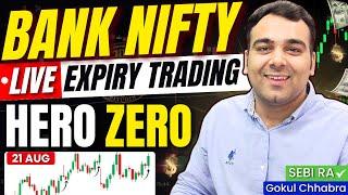 Live Trading | Bank Nifty Expiry - Hero Zero Trade  | 21 August