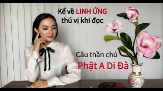 Kể về LINH ỨNG thú vị khi đọc thần chú Phật A Di Đà