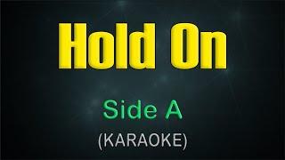 HOLD ON  / KARAOKE - Side A