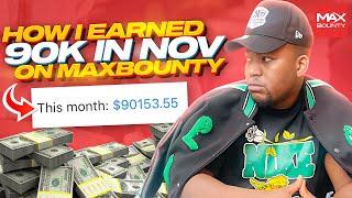 How I Earned 90k/ Month On Maxbounty - CPA Marketing