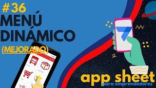  Menu Dinámico (Mejorado) en Appsheet - #36 App Sheet para EMPRENDEDORES