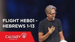 Hebrews 1-13 - The Bible from 30,000 Feet  - Skip Heitzig - Flight HEB01