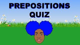 PREPOSITIONS QUIZ