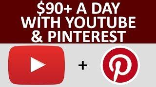 How To Make $90+ A Day With YouTube & Pinterest | Make Money Online in 2019