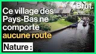 Ce village des Pays-Bas ne comporte aucune route